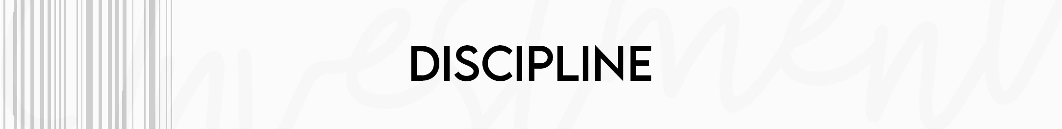 Discipline