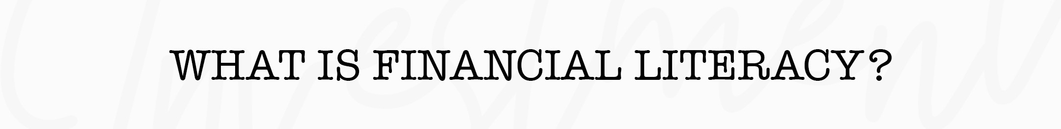 What is Financial Literacy?