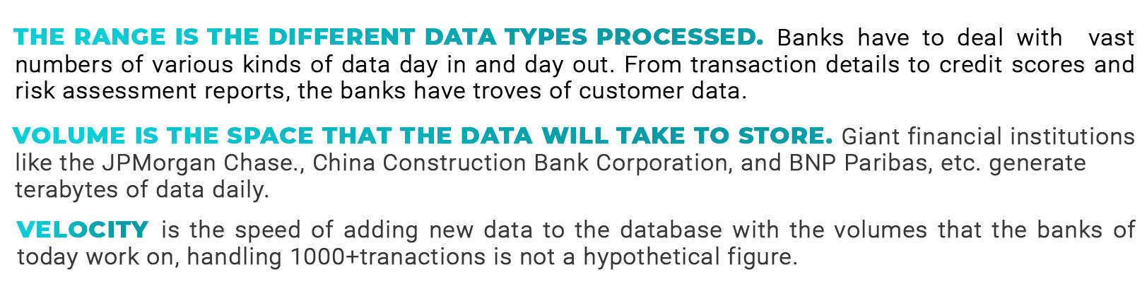 Big Data 3 V’s: variety, volume, and velocity